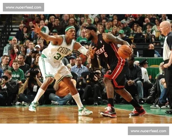 宿敌再燃绿军对决骑士东西强队巅峰碰撞引爆赛场激情